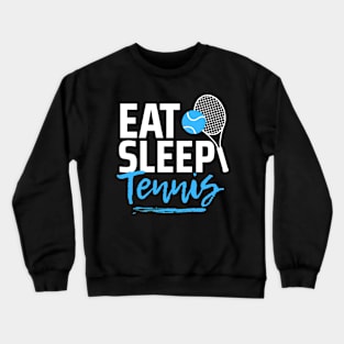 Eat Sleep Tennis Crewneck Sweatshirt